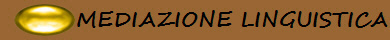 MEDIAZIONE LINGUISTICA